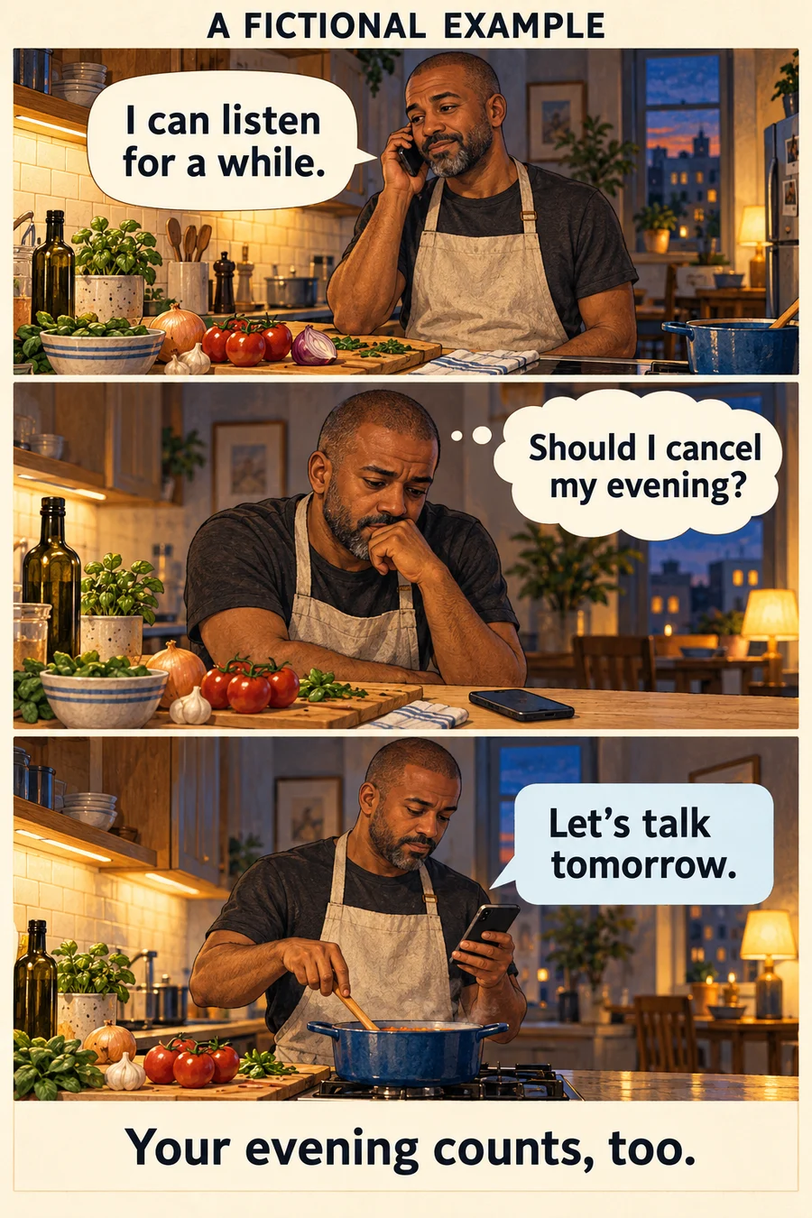 Three-panel fictional example: listening to a friend, questioning an unspoken obligation, and suggesting another time to talk.
